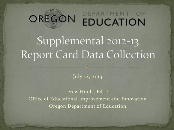 supplemental 2012 13 report card data collection