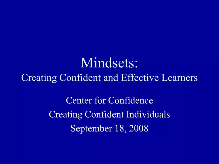 mindsets creating confident and effective learners