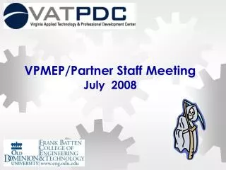 VPMEP/Partner Staff Meeting July 2008