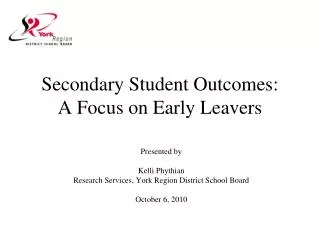 Secondary Student Outcomes: A Focus on Early Leavers