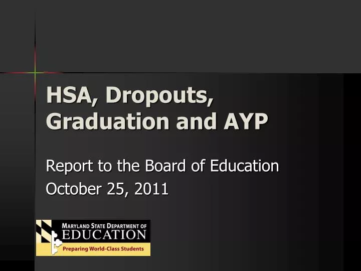 hsa dropouts graduation and ayp