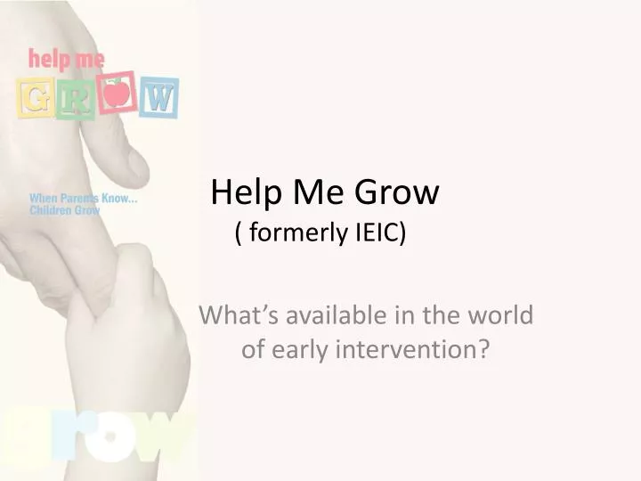 help me grow formerly ieic