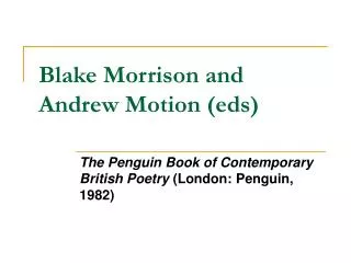 Blake Morrison and Andrew Motion (eds)