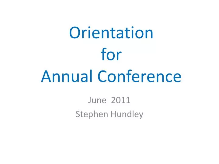 orientation for annual conference