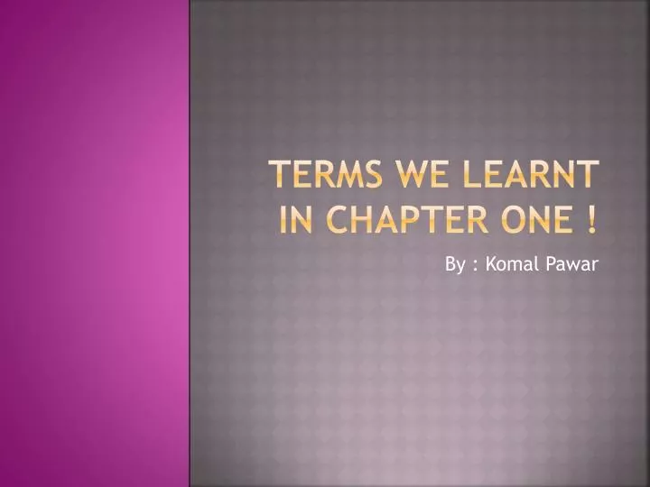terms we learnt in chapter one