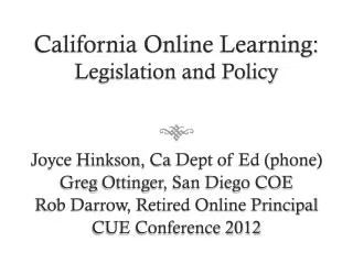 California Online Learning: Legislation and Policy