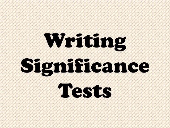 writing significance tests