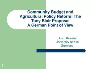Community Budget and Agricultural Policy Reform: The Tony Blair Proposal A German Point of View