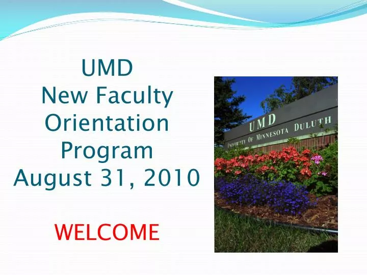 umd new faculty orientation program august 31 2010 welcome
