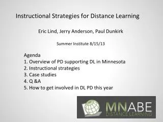 Instructional Strategies for Distance Learning Eric Lind , Jerry Anderson, Paul Dunkirk