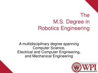 The M.S . Degree in Robotics Engineering