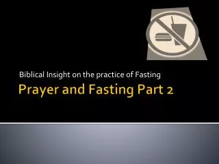 Prayer and Fasting Part 2