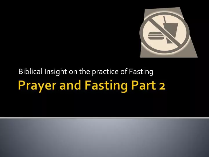 biblical insight on the practice of fasting