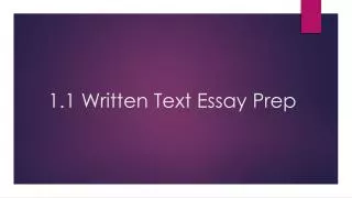 1.1 Written Text Essay Prep