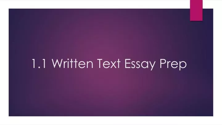 1 1 written text essay prep