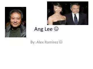 Ang Lee ?