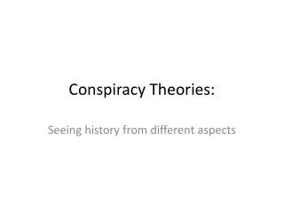 Conspiracy Theories: