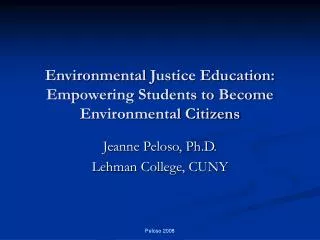 Environmental Justice Education: Empowering Students to Become Environmental Citizens