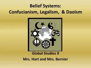 Belief Systems: Confucianism, Legalism, &amp; Daoism