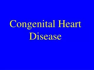 Congenital Heart Disease