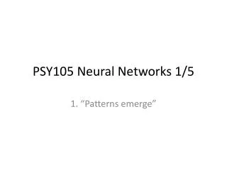 PSY105 Neural Networks 1/5