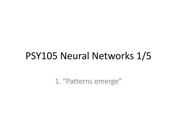 psy105 neural networks 1 5