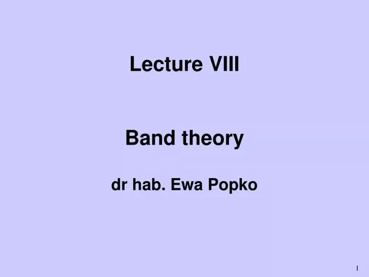 lecture viii band theory dr hab ewa popko
