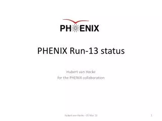 PHENIX Run-13 status