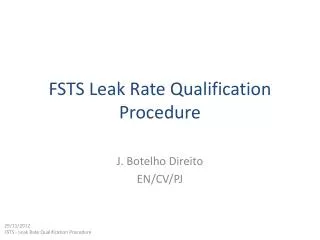 FSTS Leak Rate Qualification Procedure