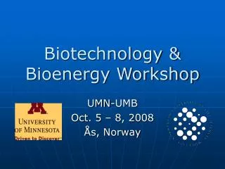 Biotechnology &amp; Bioenergy Workshop