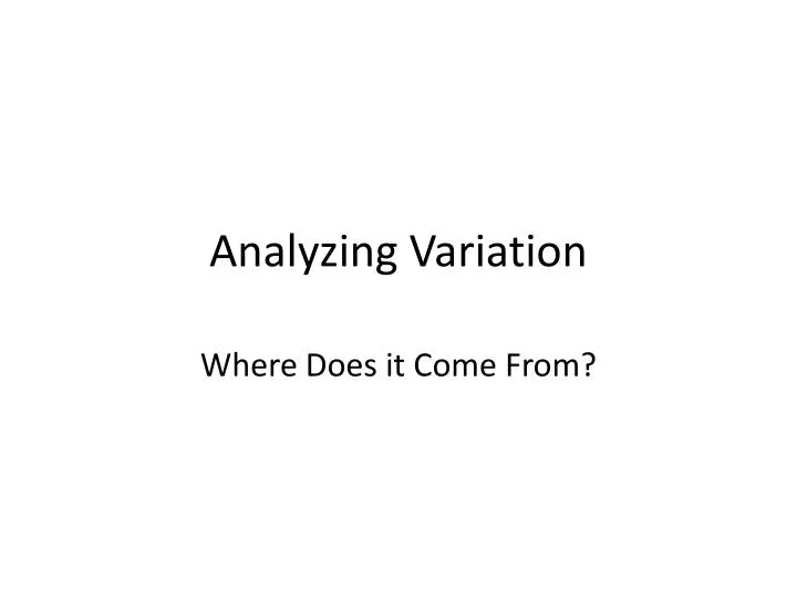 analyzing variation