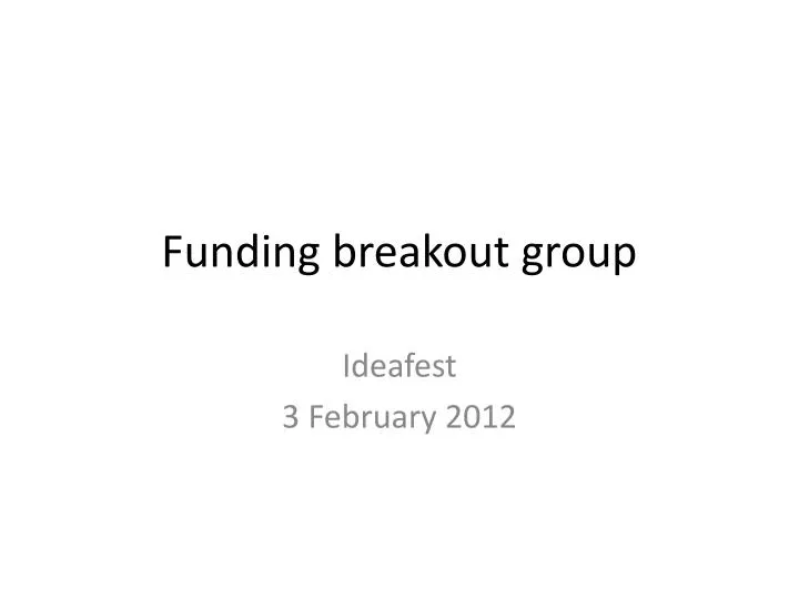 funding breakout group