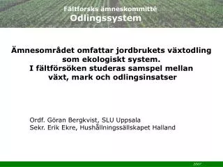 f ltforsks mneskommitt odlingssystem