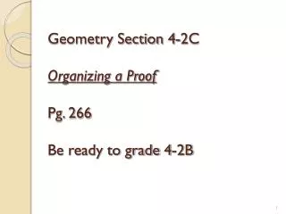Geometry Section 4-2C Organizing a Proof Pg. 266 Be ready to grade 4-2B