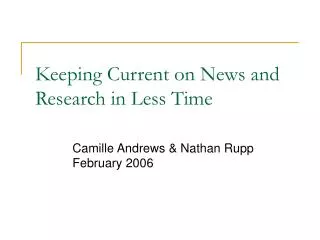 Keeping Current on News and Research in Less Time