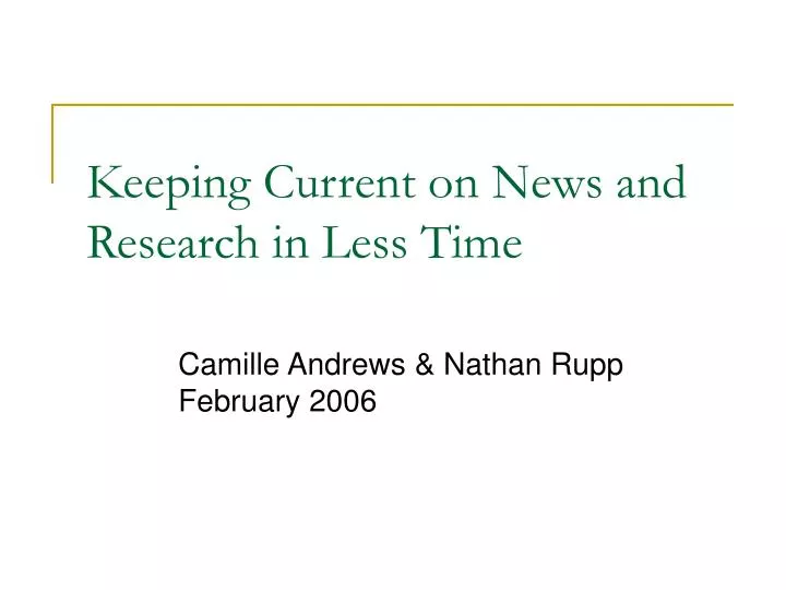 keeping current on news and research in less time