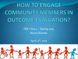 HOW TO ENGAGE COMMUNITY MEMBERS IN OUTCOME EVALUATION?