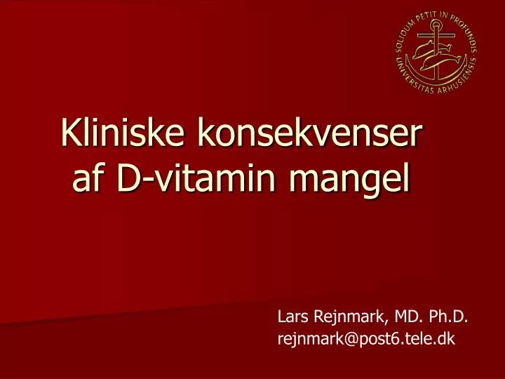 kliniske konsekvenser af d vitamin mangel