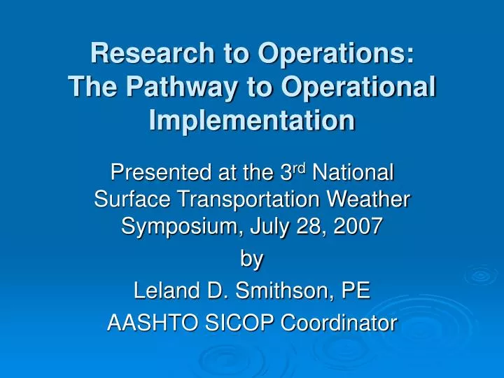 research to operations the pathway to operational implementation