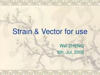 Strain &amp; Vector for use
