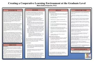 Creating a Cooperative Learning Environment at the Graduate Level Maria Giakoumopoulos, Ph.D.