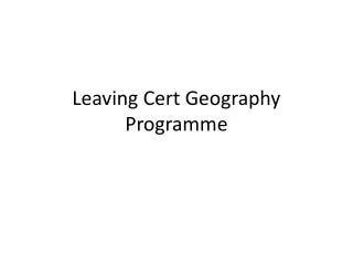 Leaving Cert Geography Programme