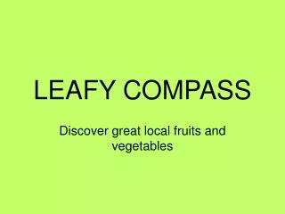 LEAFY COMPASS