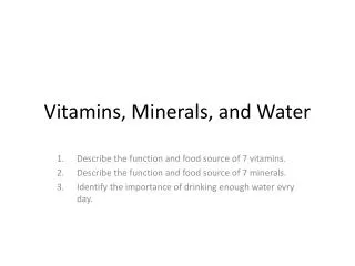 Vitamins, Minerals, and Water