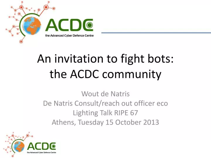 an invitation to fight bots the acdc community