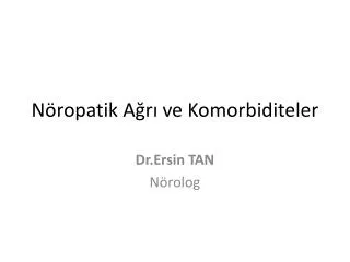 n ropatik a r ve komorbiditeler