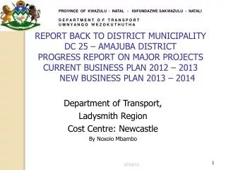 Department of Transport, Ladysmith Region Cost Centre: Newcastle By Noxolo Mbambo