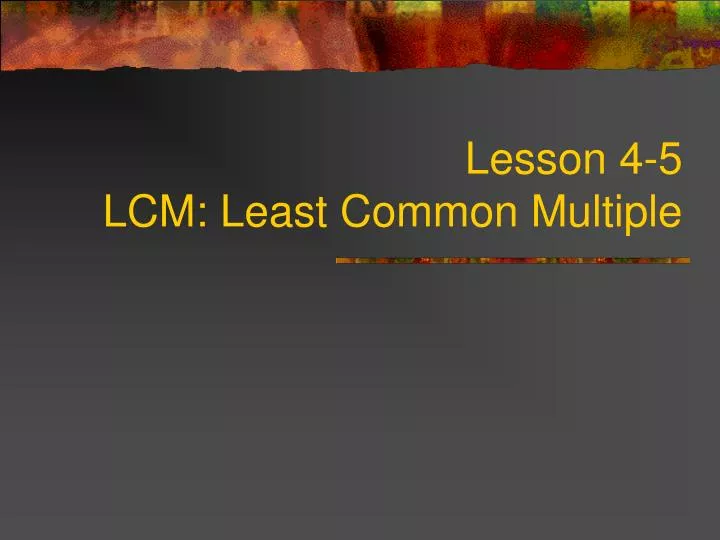 lesson 4 5 lcm least common multiple