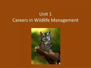 Unit 1 Careers in Wildlife Management