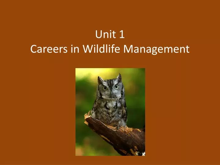 unit 1 careers in wildlife management